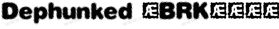 Dephunked (BRK)字体转换